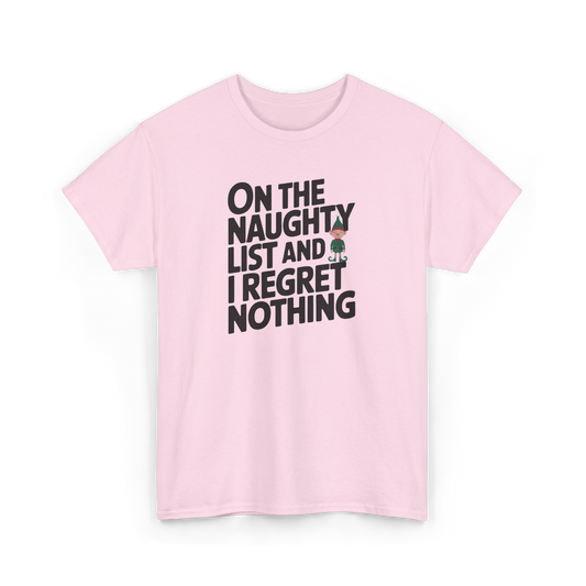 On the Naughty List and I Regret Nothing Shirt