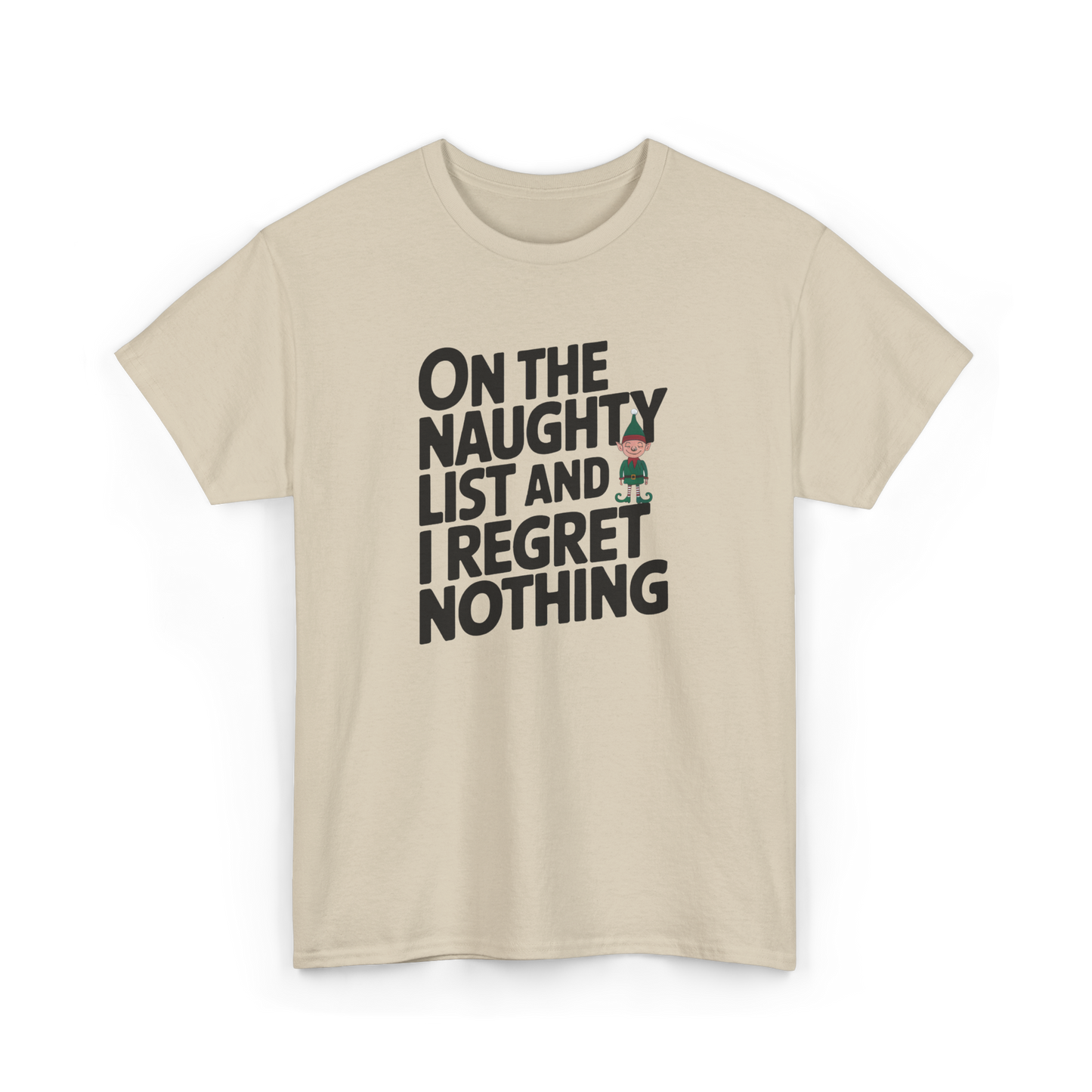 On the Naughty List and I Regret Nothing Shirt